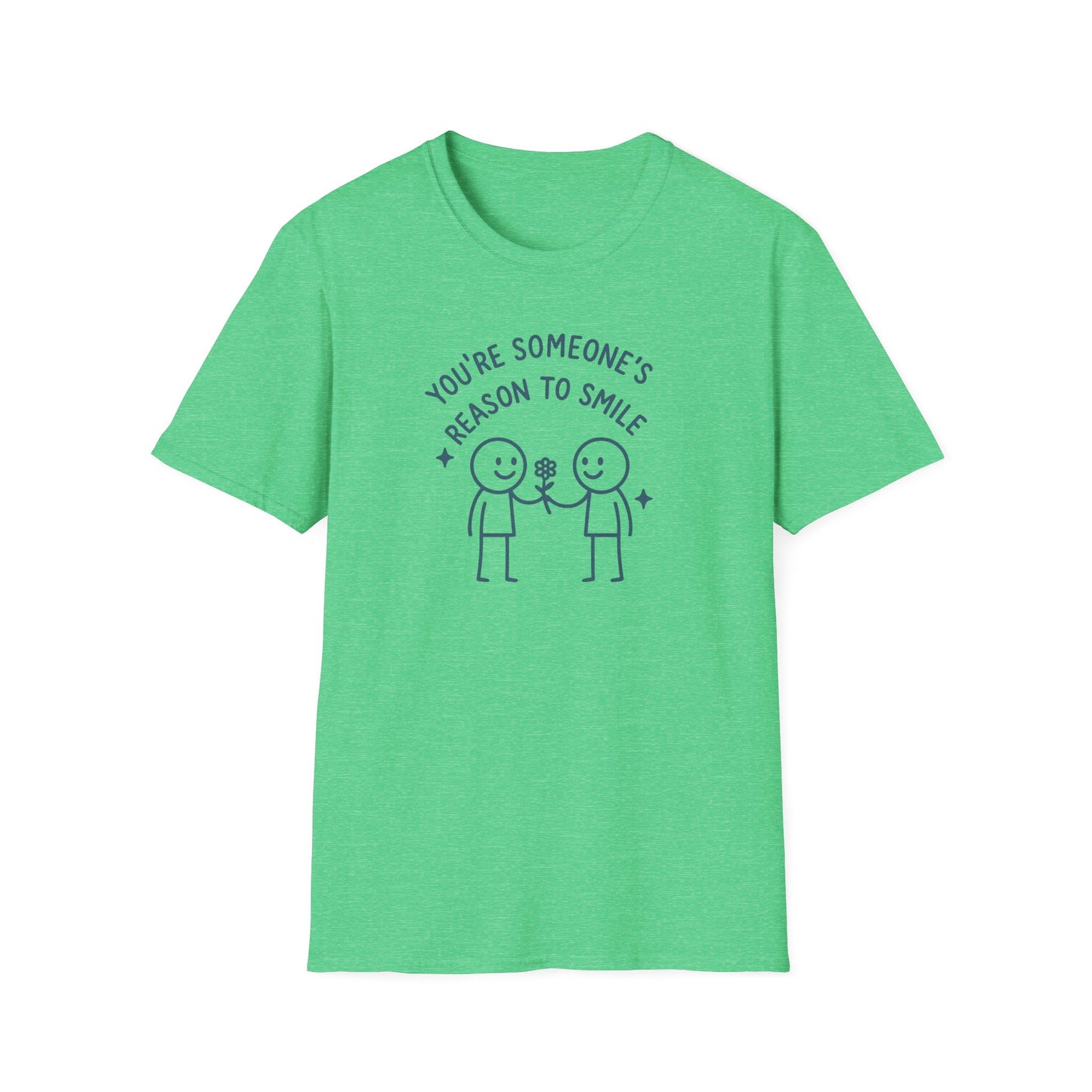 You're Someone's Reason To Smile T-Shirt
