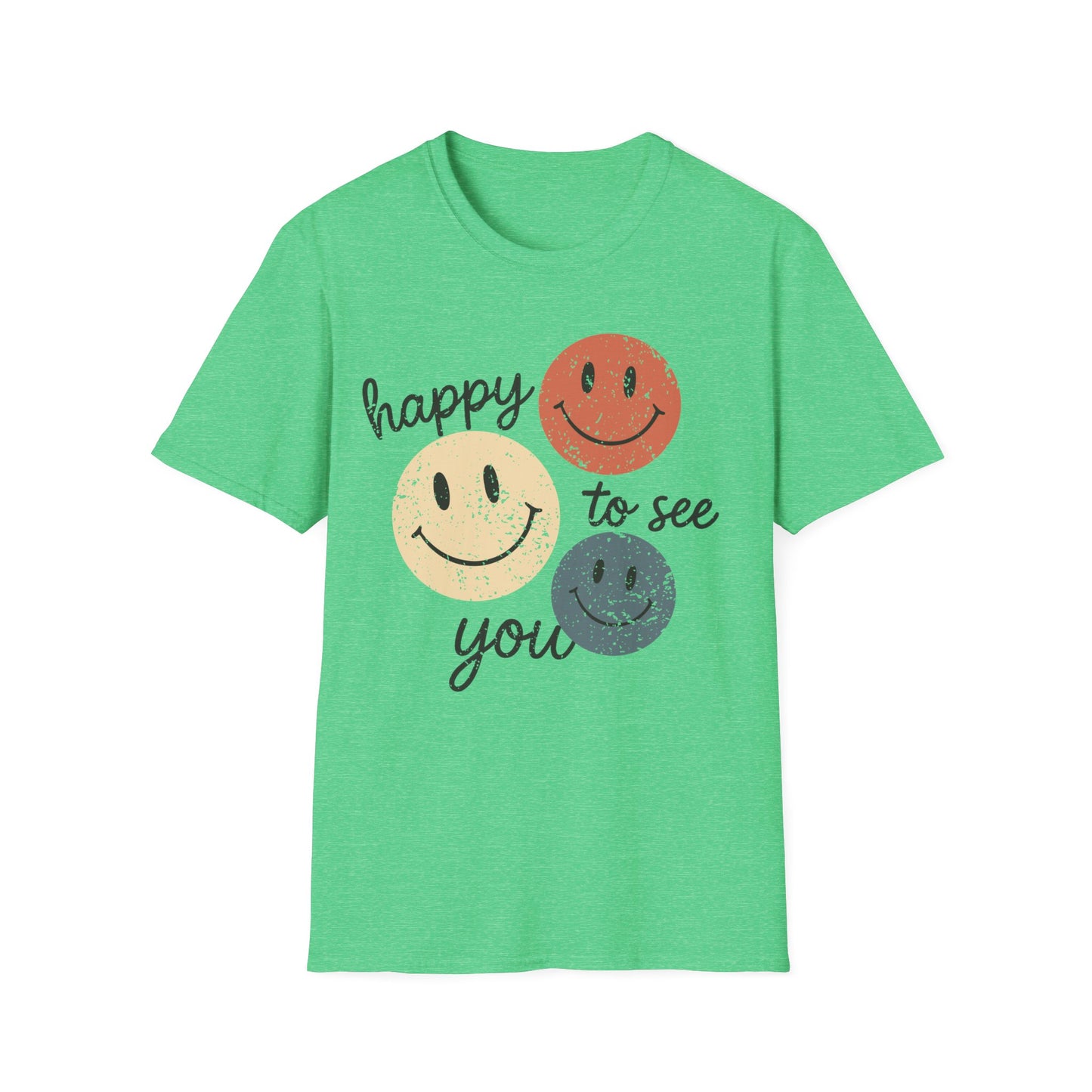 Happy To See You T-Shirt