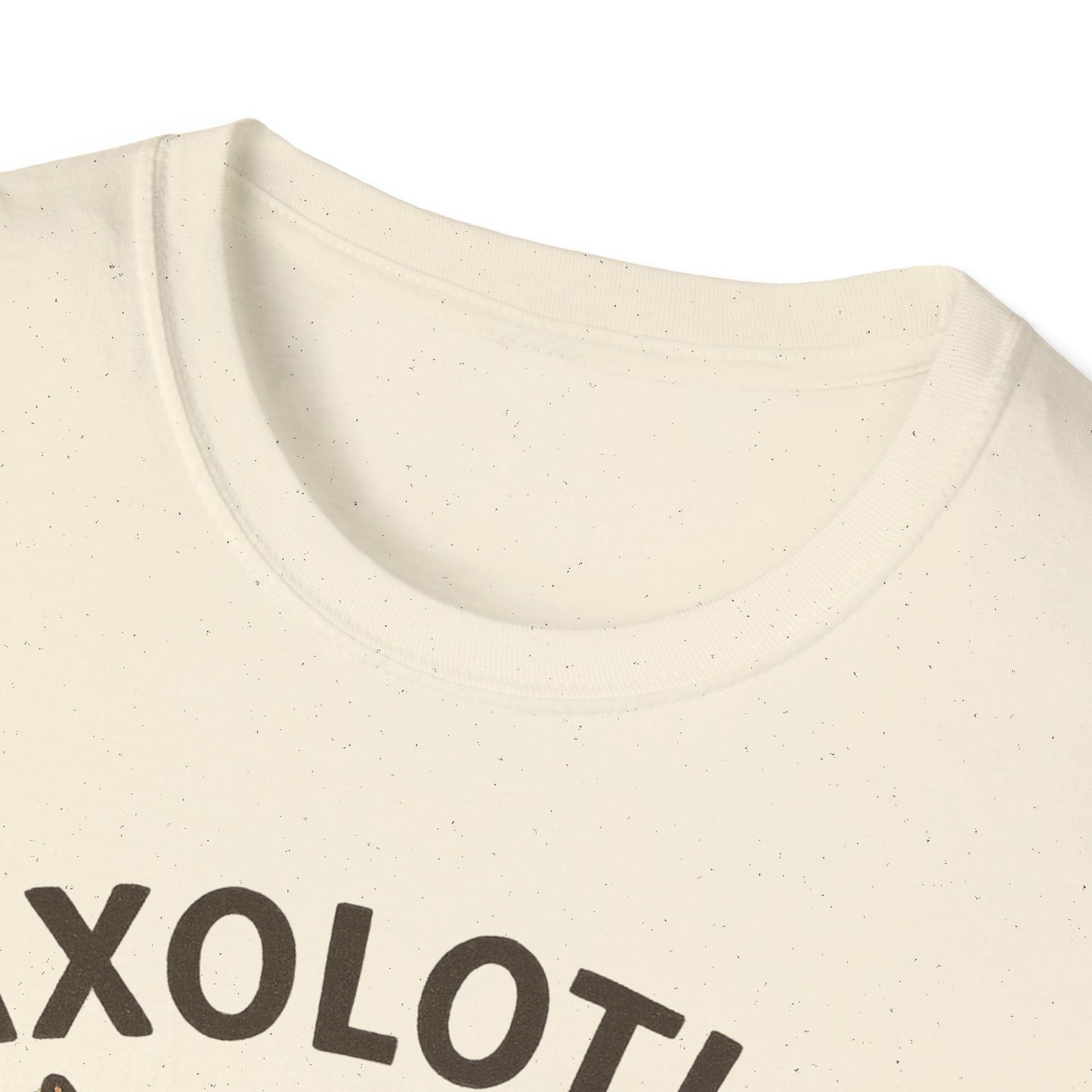 Axolotls Make Me Happy T-Shirt