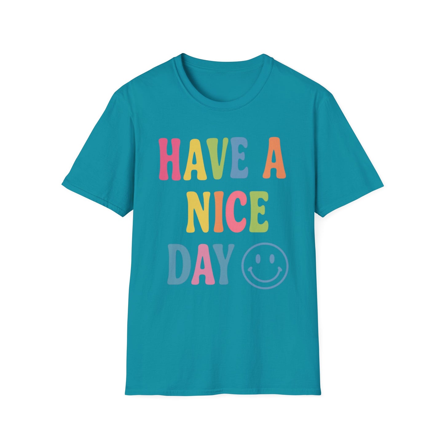 Have A Nice Day T-Shirt