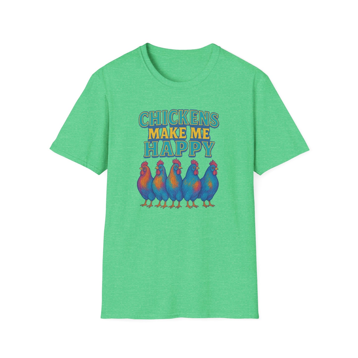 Chickens Make Me Happy T-Shirt