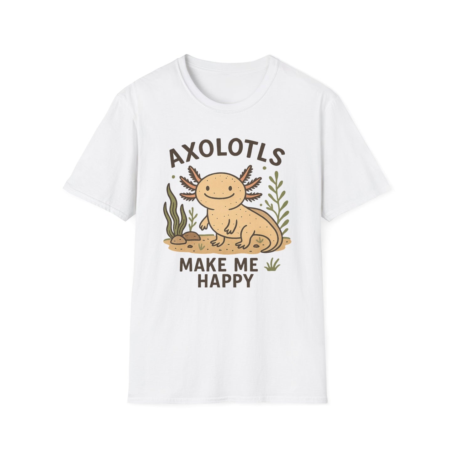 Axolotls Make Me Happy T-Shirt