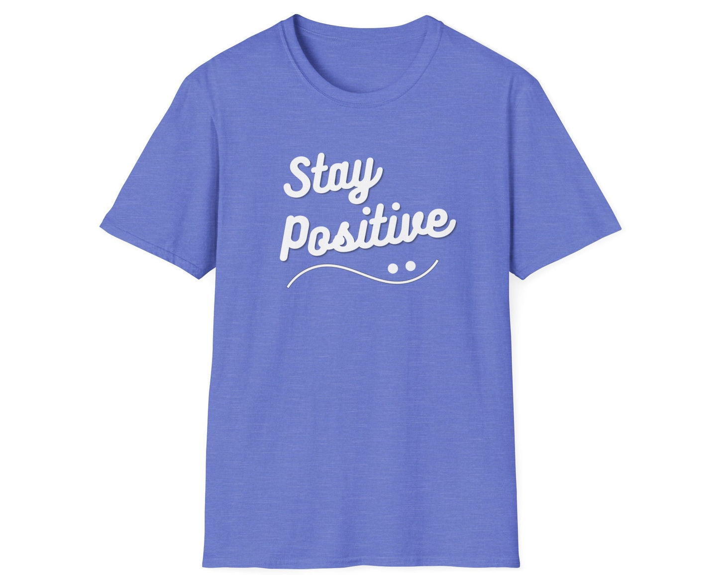 Stay Positive T-Shirt