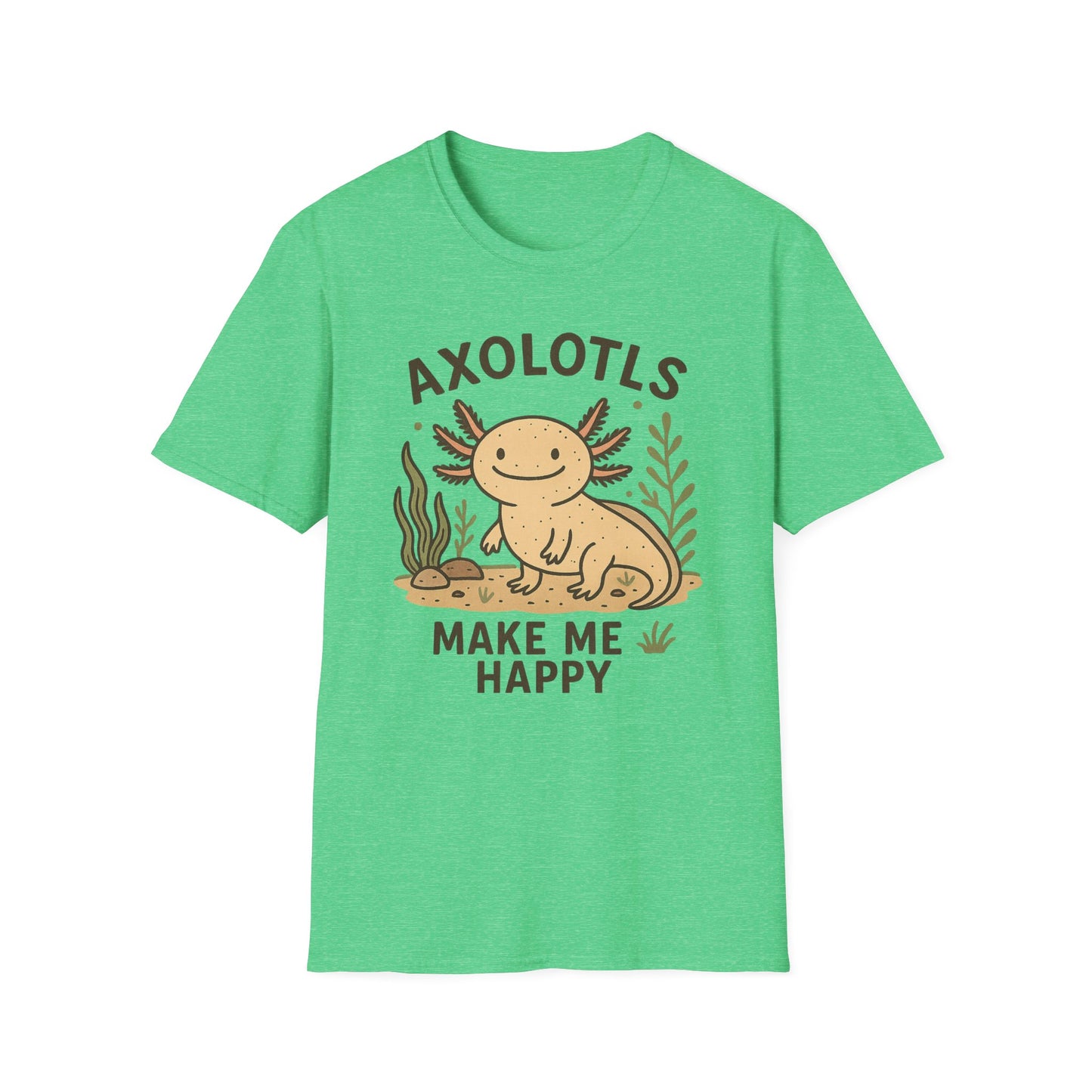 Axolotls Make Me Happy T-Shirt