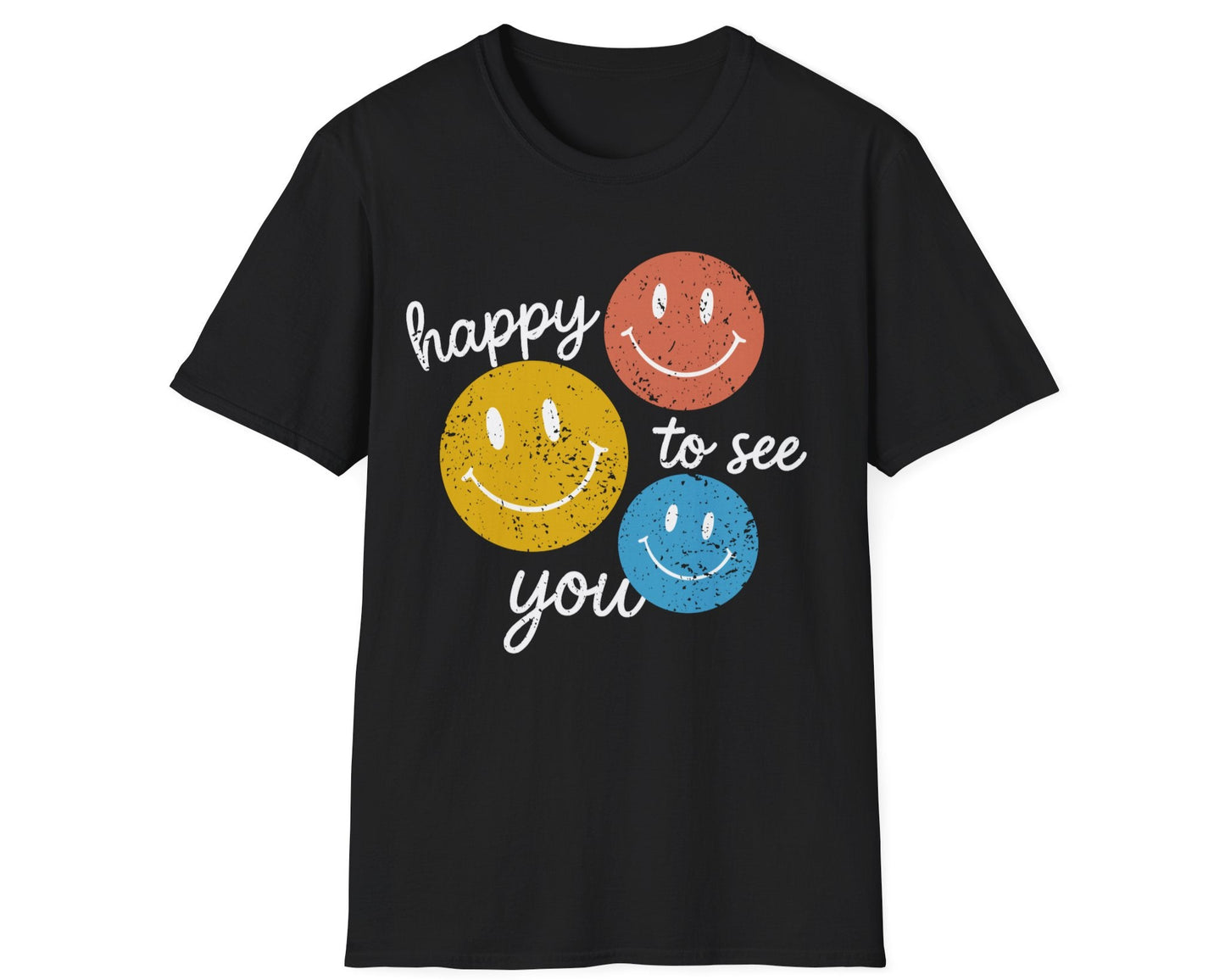 Happy To See You T-Shirt