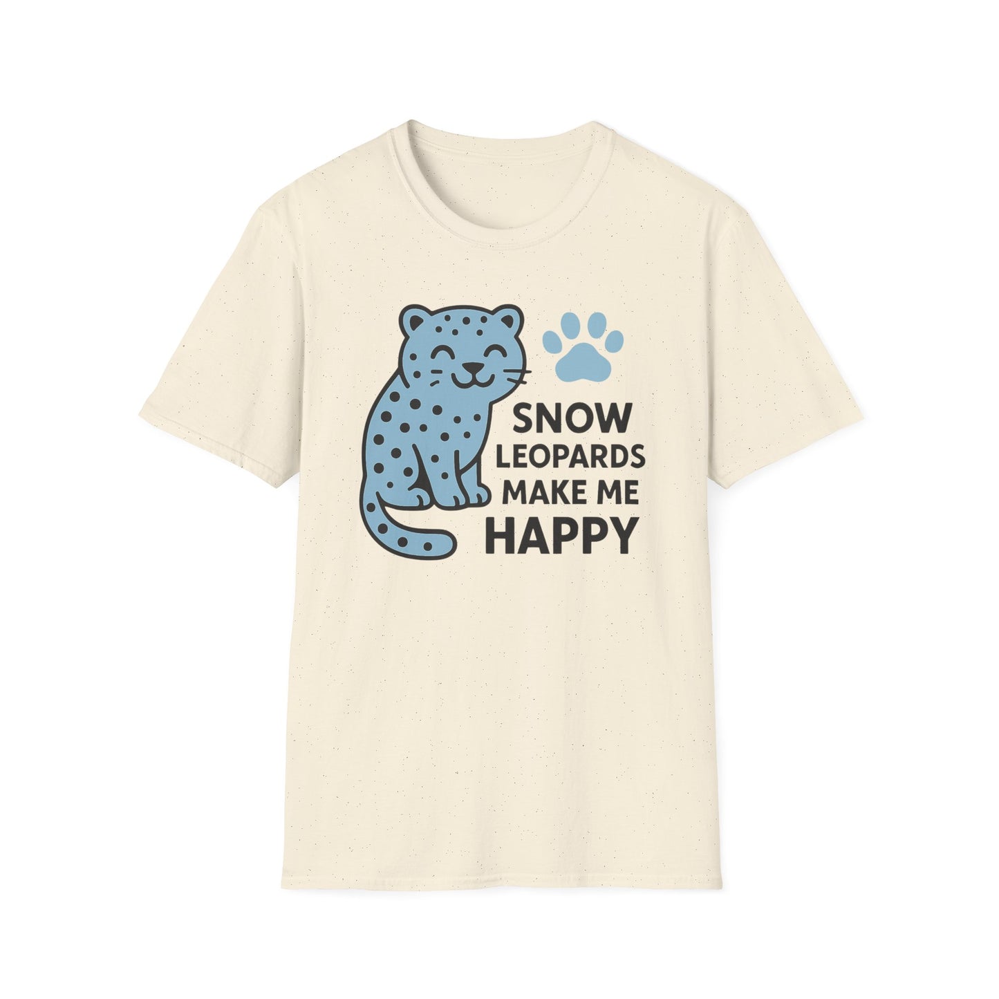 Snow Leopards Make Me Happy T-Shirt