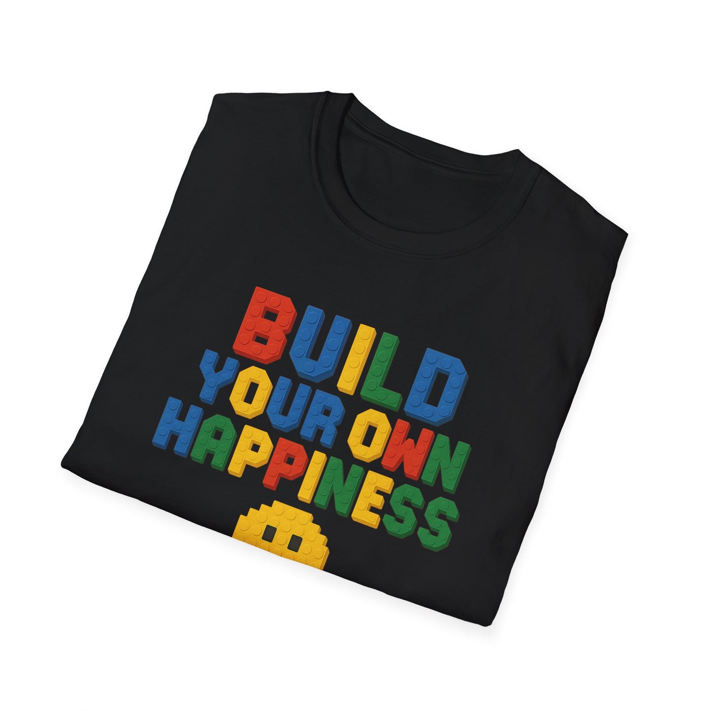 Build Your Own Happiness T-Shirt
