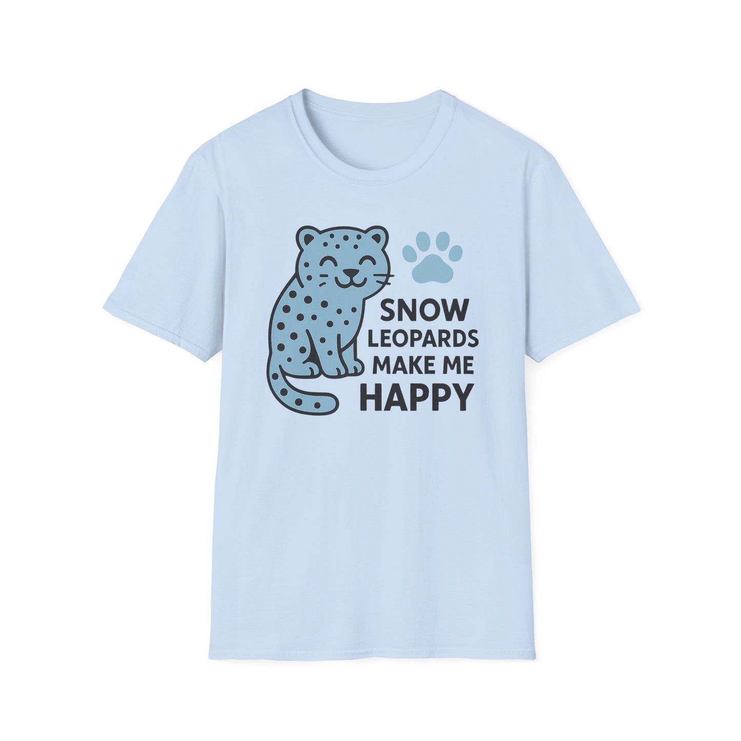 Snow Leopards Make Me Happy T-Shirt