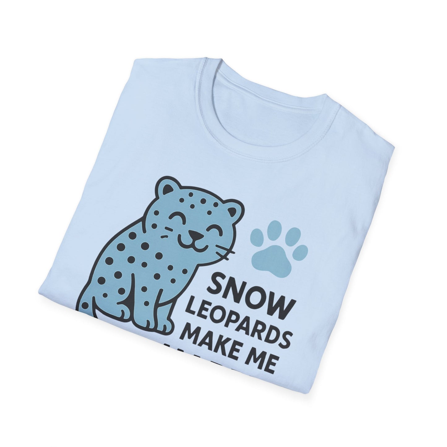Snow Leopards Make Me Happy T-Shirt