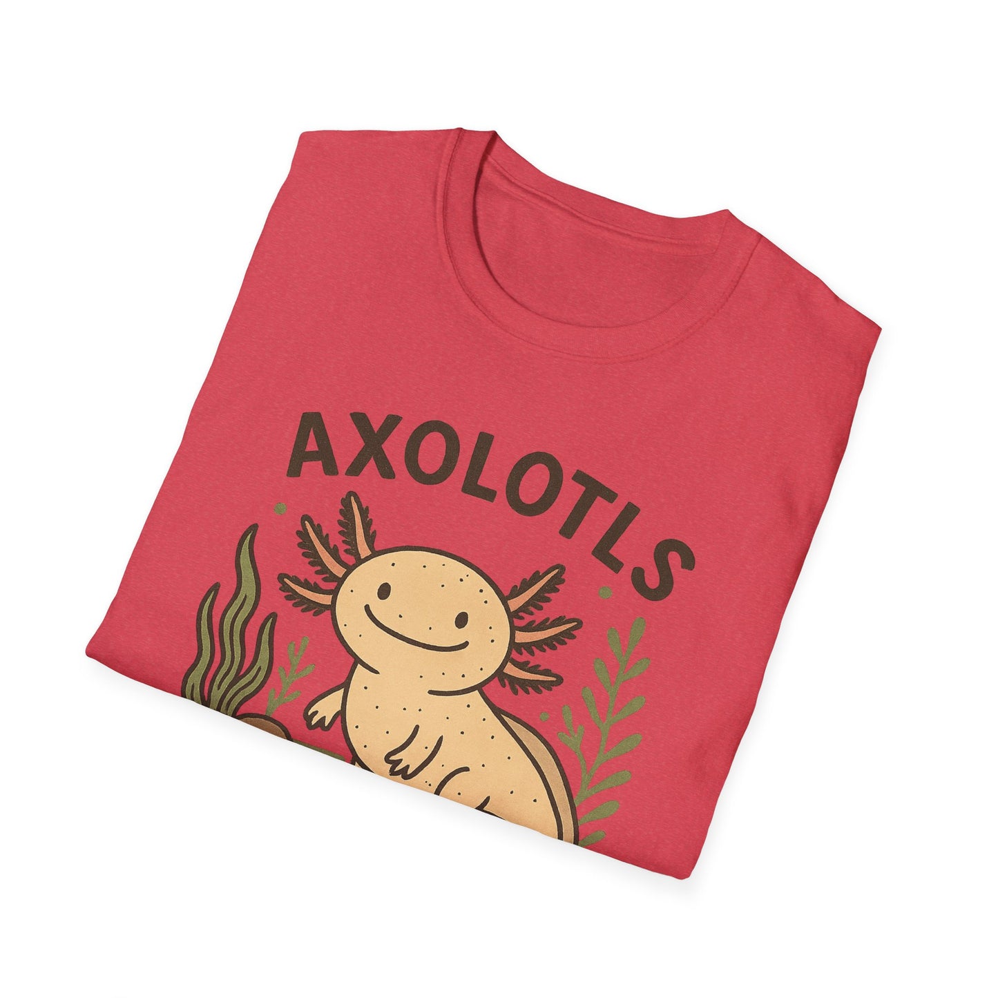 Axolotls Make Me Happy T-Shirt