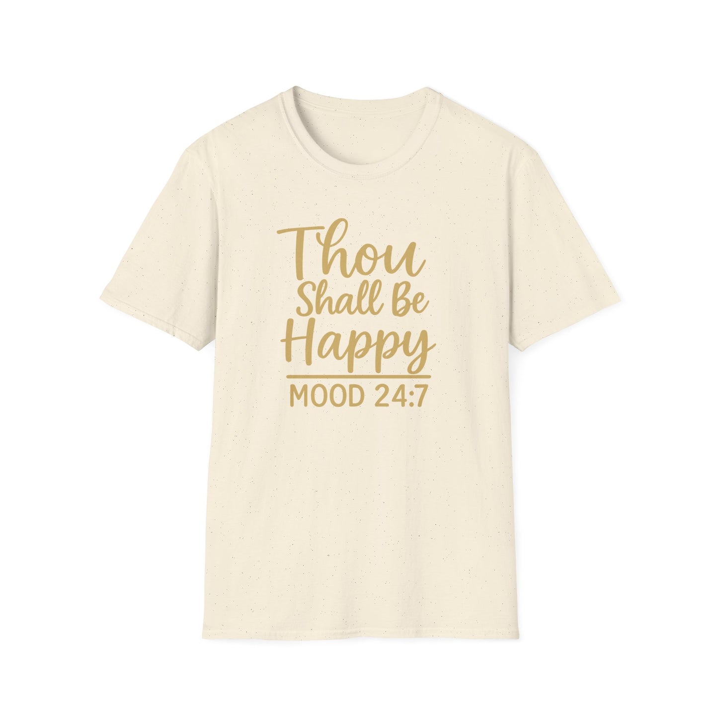 Thou Shall Be Happy T-Shirt