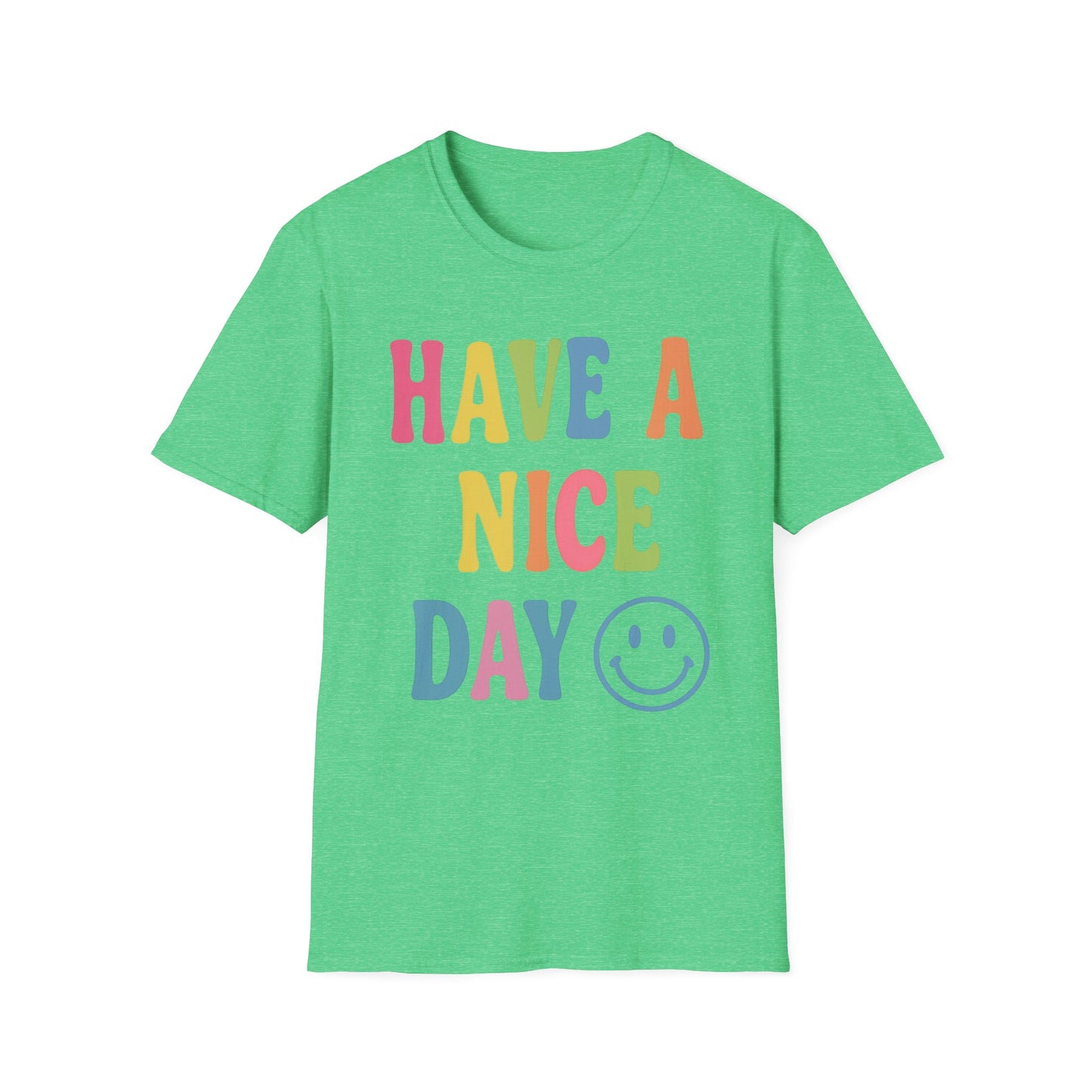Have A Nice Day T-Shirt