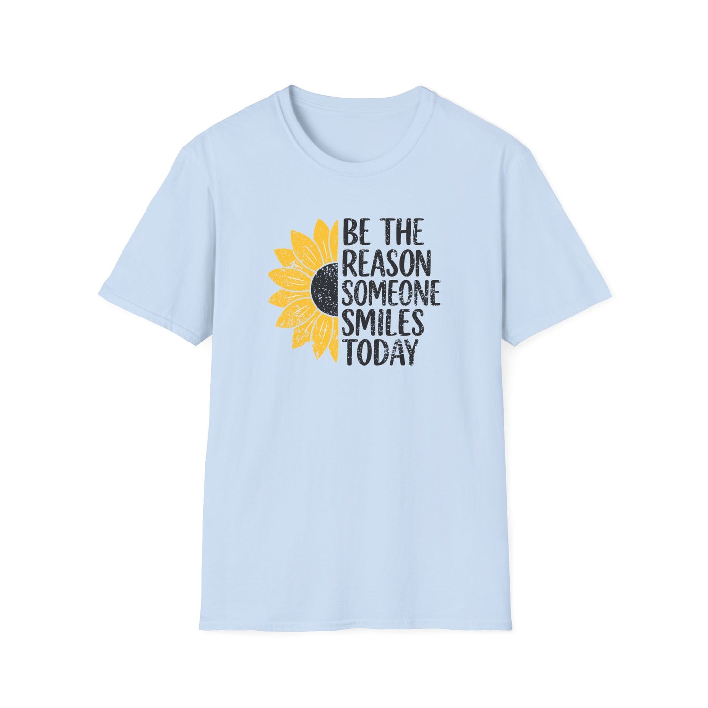 Be The Reason Someone Smiles Today T-Shirt