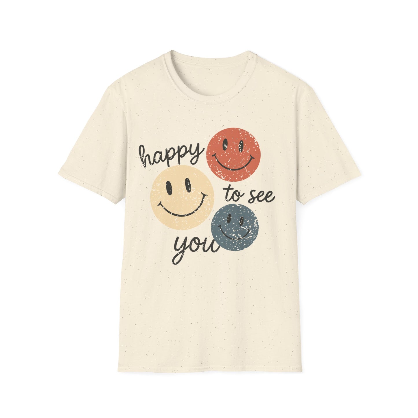 Happy To See You T-Shirt
