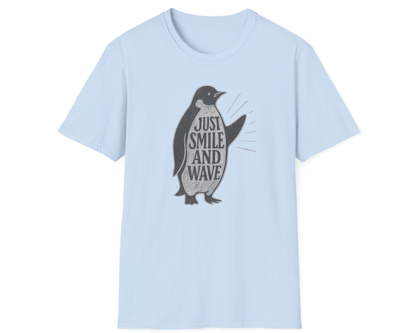 Penguin Just Smile and Wave T-Shirt