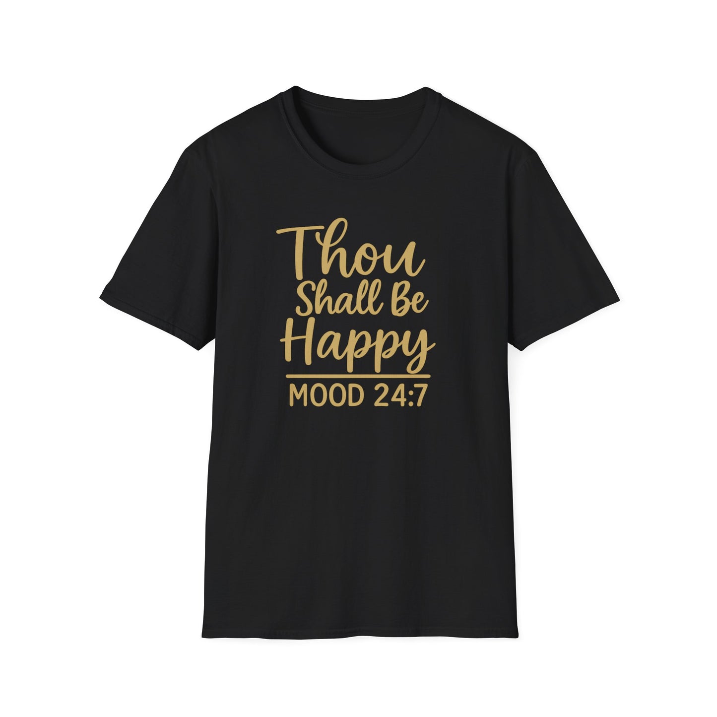 Thou Shall Be Happy T-Shirt