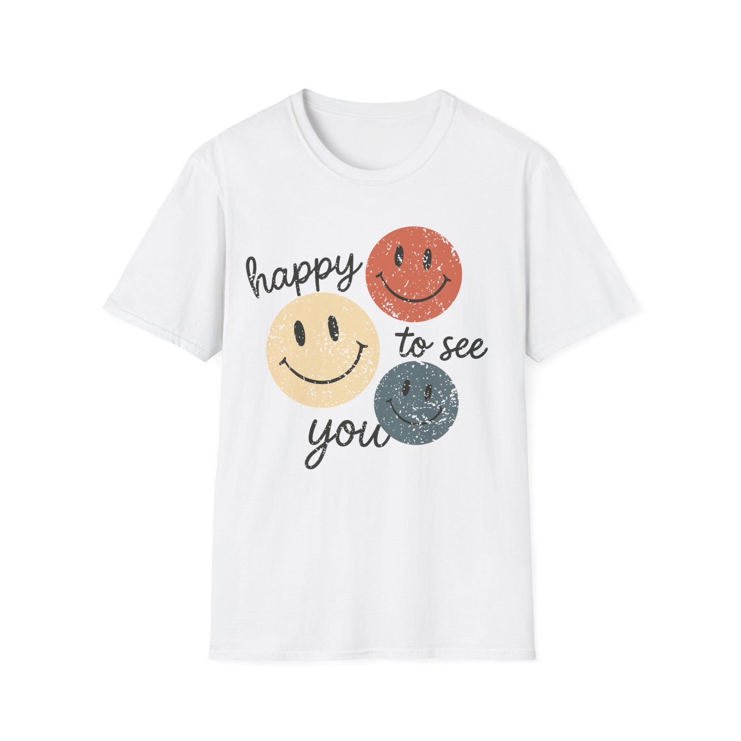Happy To See You T-Shirt