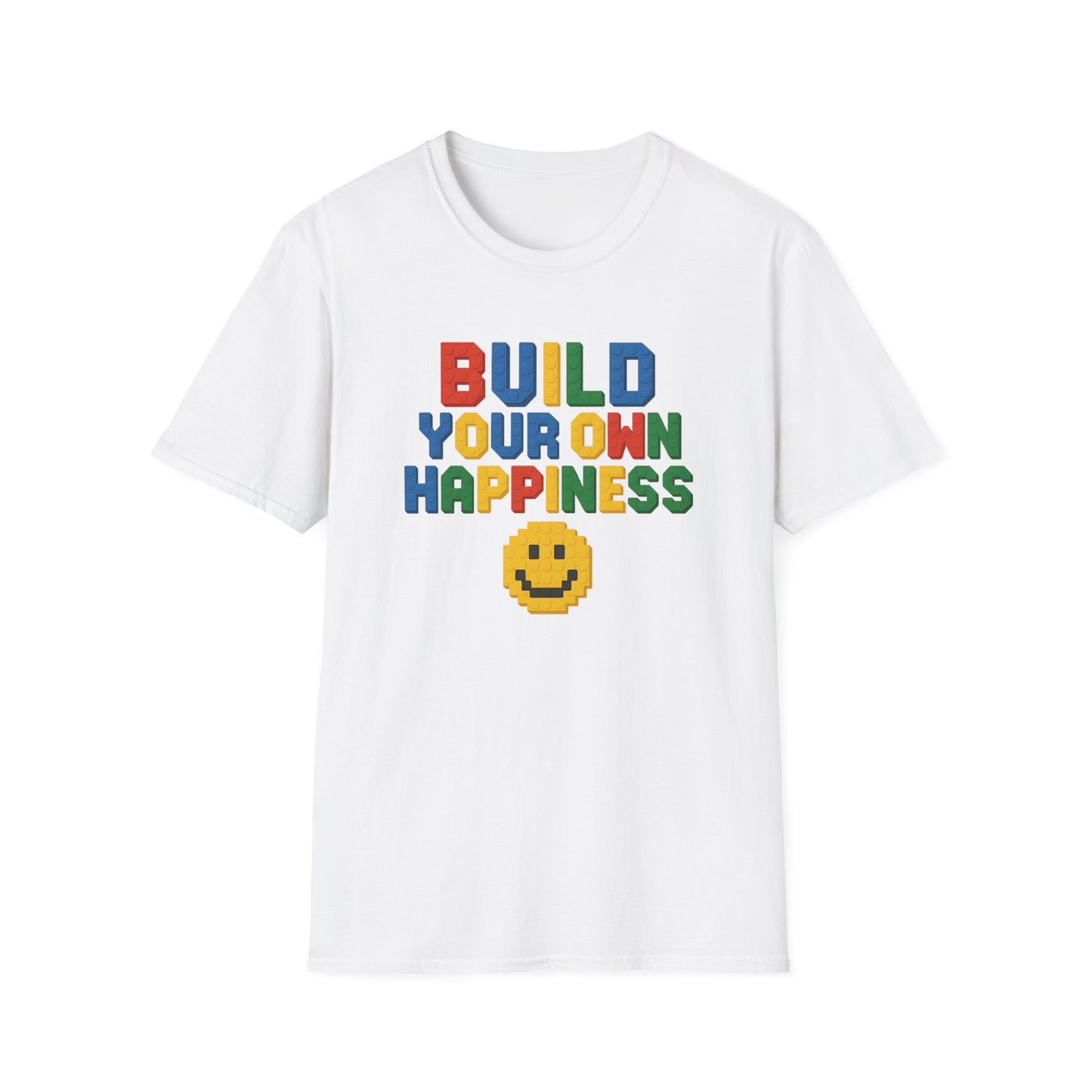Build Your Own Happiness T-Shirt
