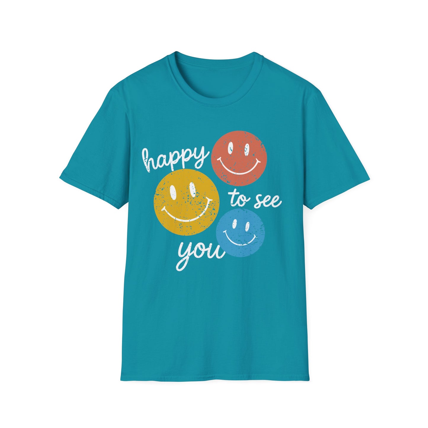 Happy To See You T-Shirt