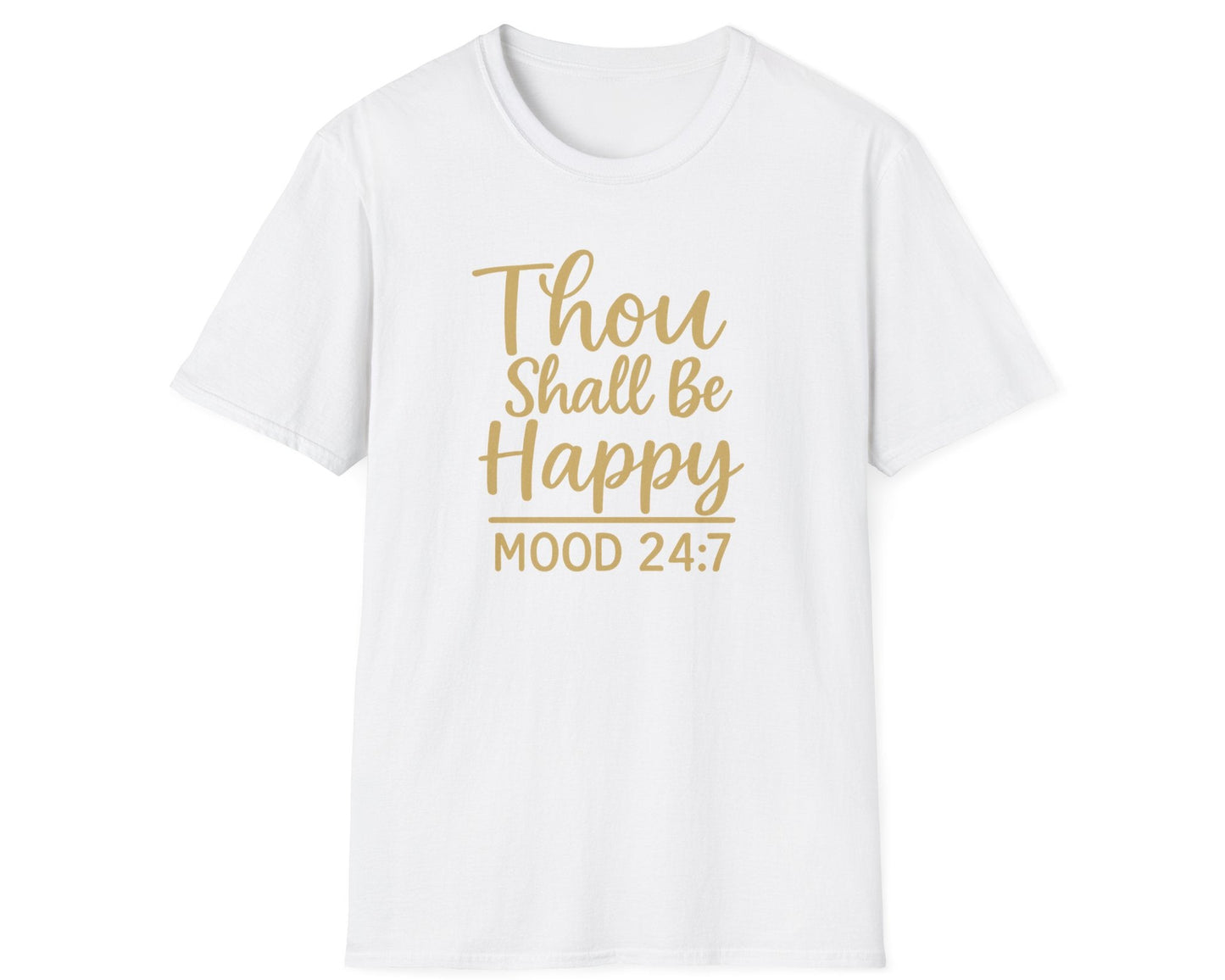 Thou Shall Be Happy T-Shirt