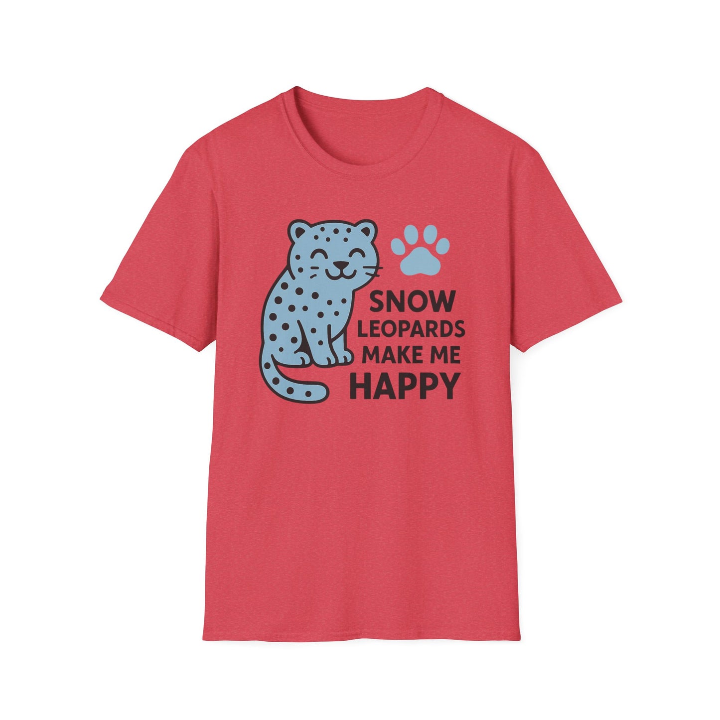 Snow Leopards Make Me Happy T-Shirt