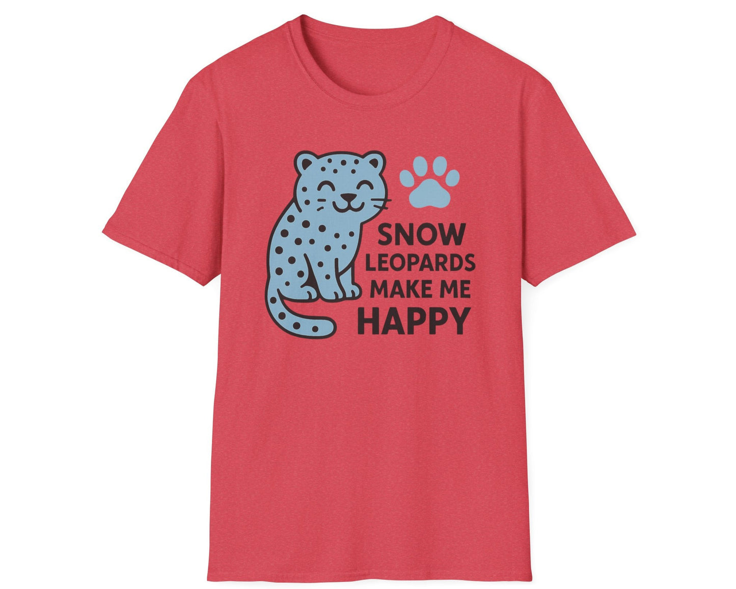 Snow Leopards Make Me Happy T-Shirt