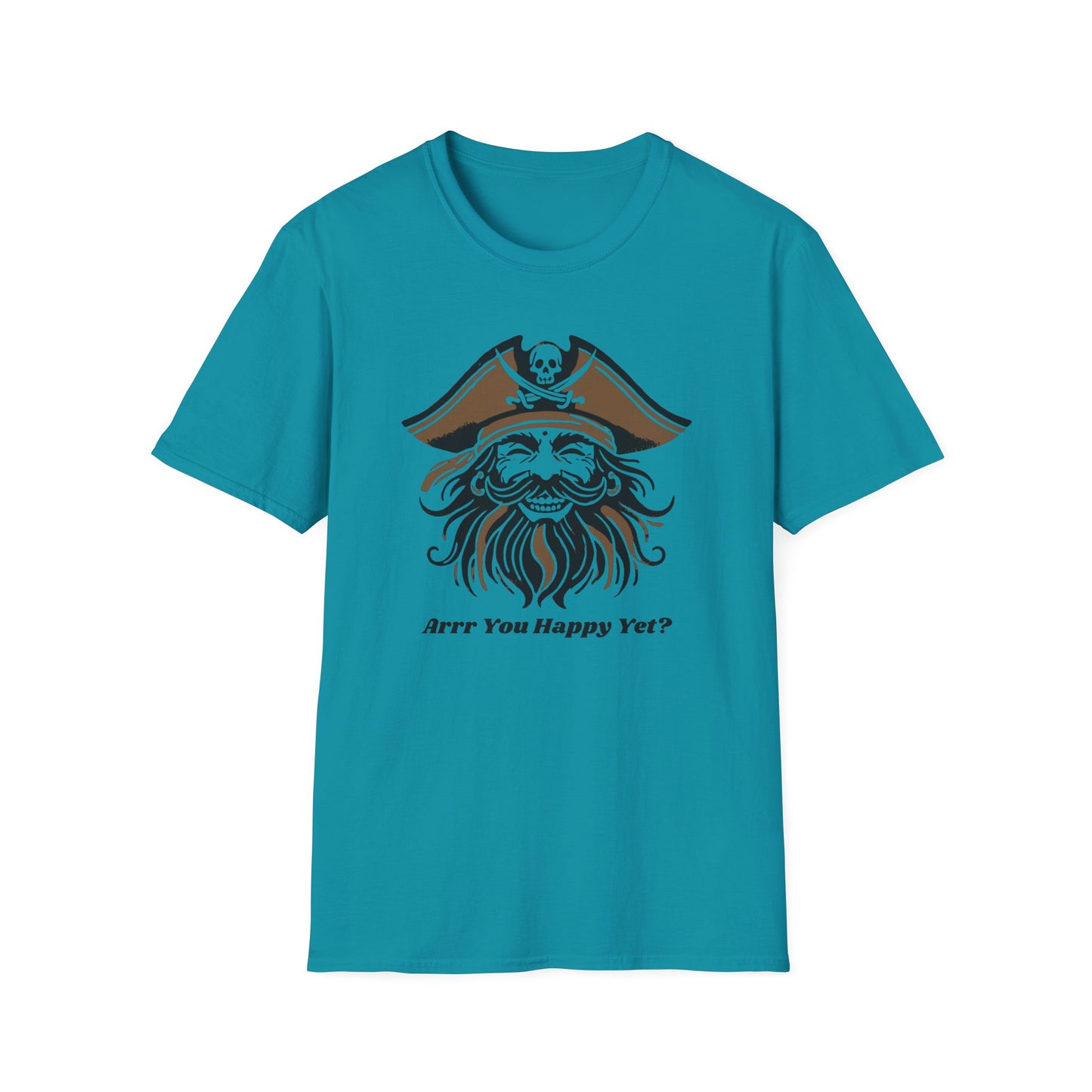 Arrr You Happy Yet? T-Shirt