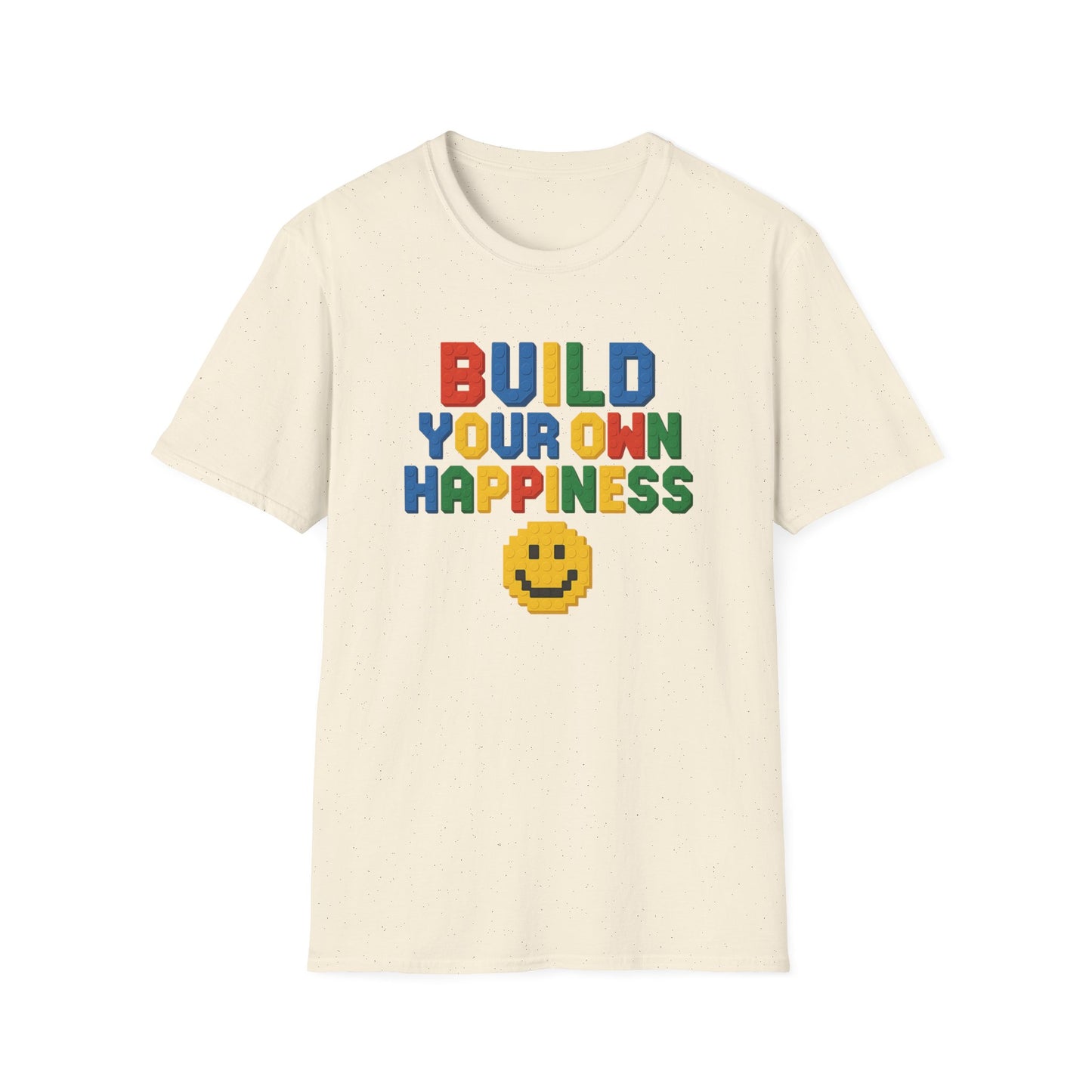 Build Your Own Happiness T-Shirt