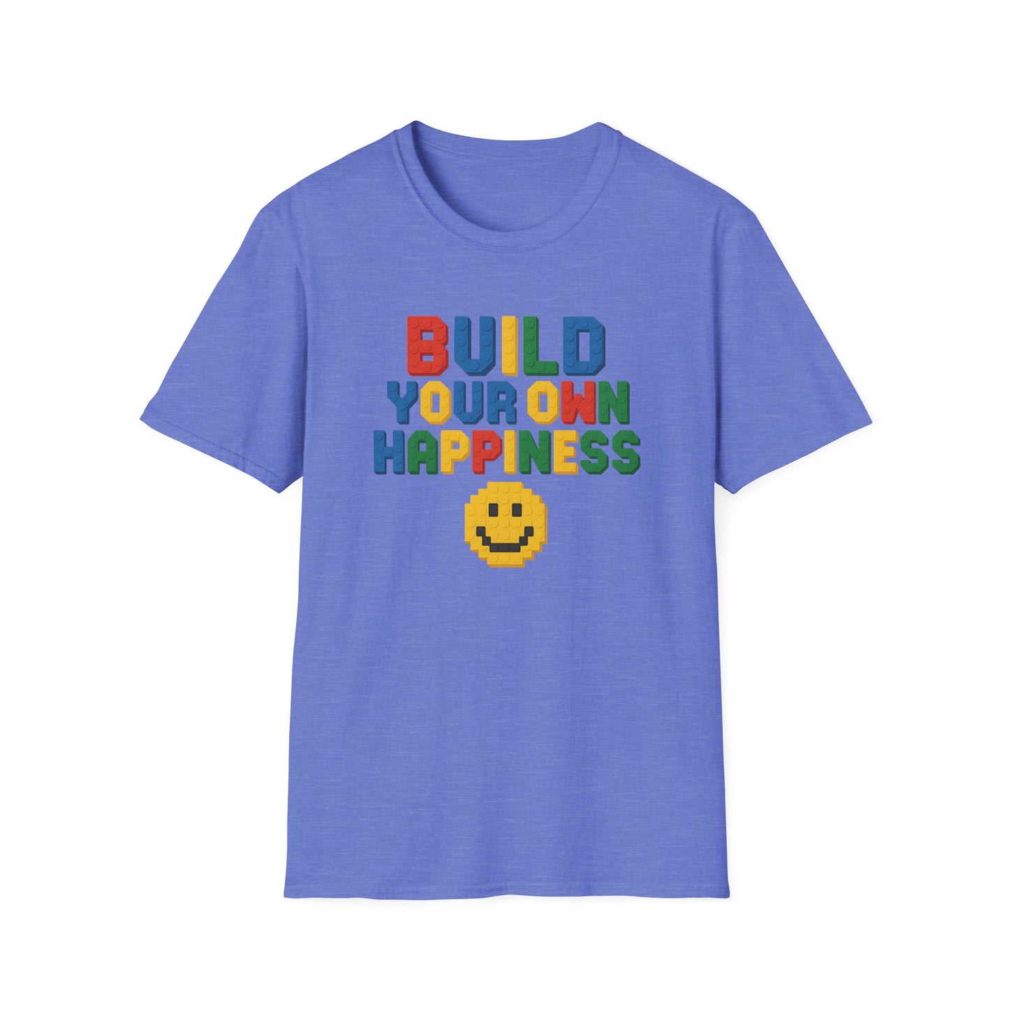 Build Your Own Happiness T-Shirt