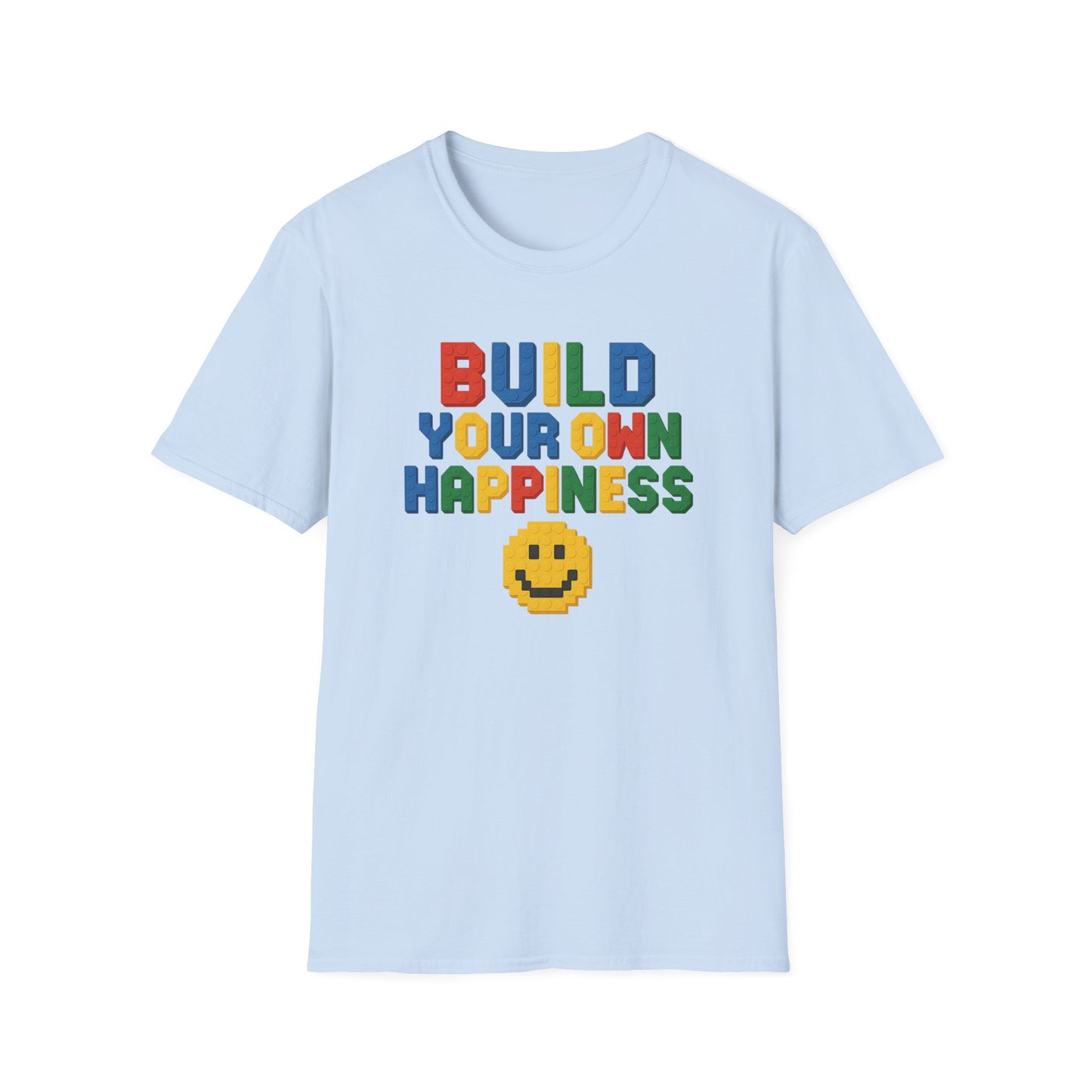 Build Your Own Happiness T-Shirt