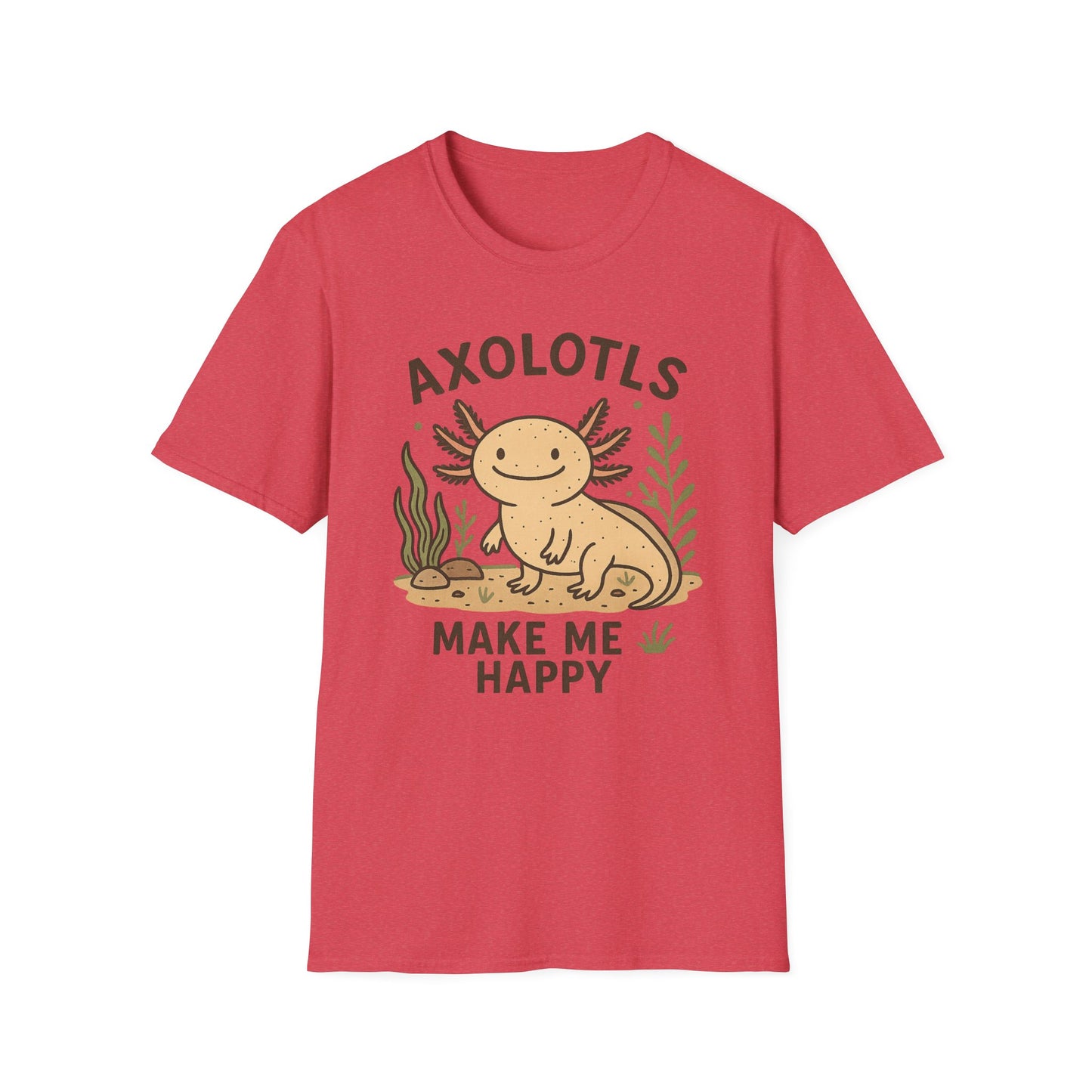 Axolotls Make Me Happy T-Shirt