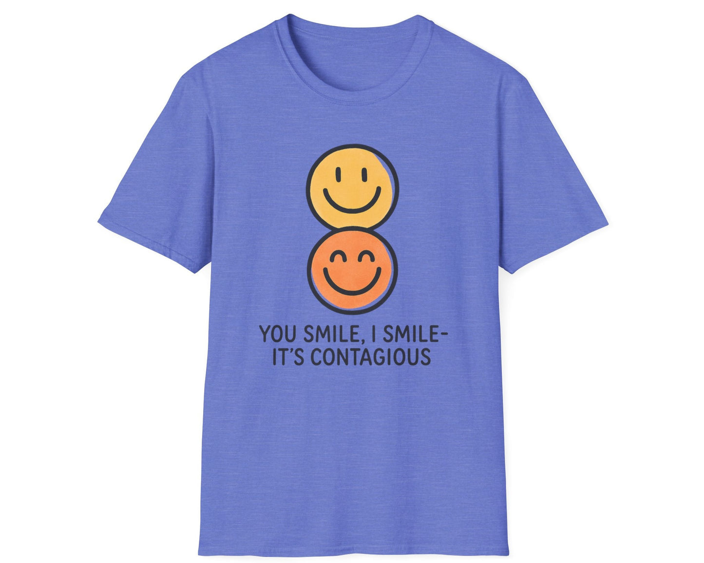 You Smile I Smile - It's Contagious T-Shirt