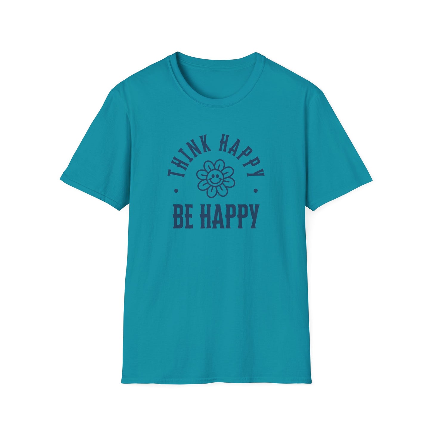 Think Happy Be Happy T-Shirt