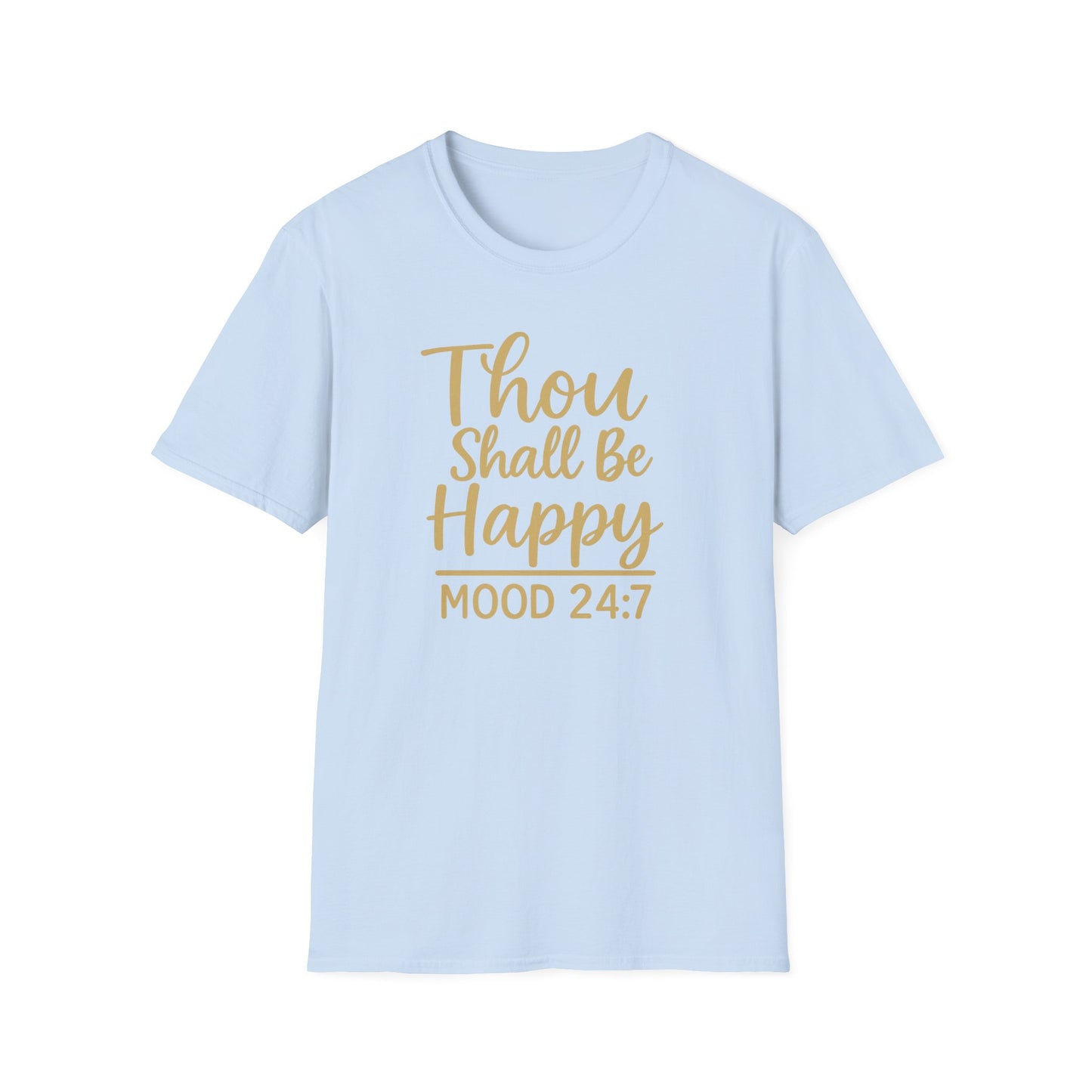 Thou Shall Be Happy T-Shirt