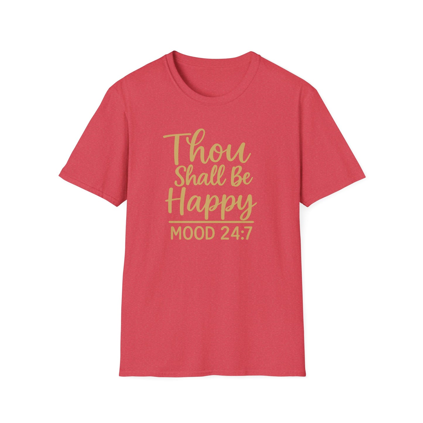 Thou Shall Be Happy T-Shirt