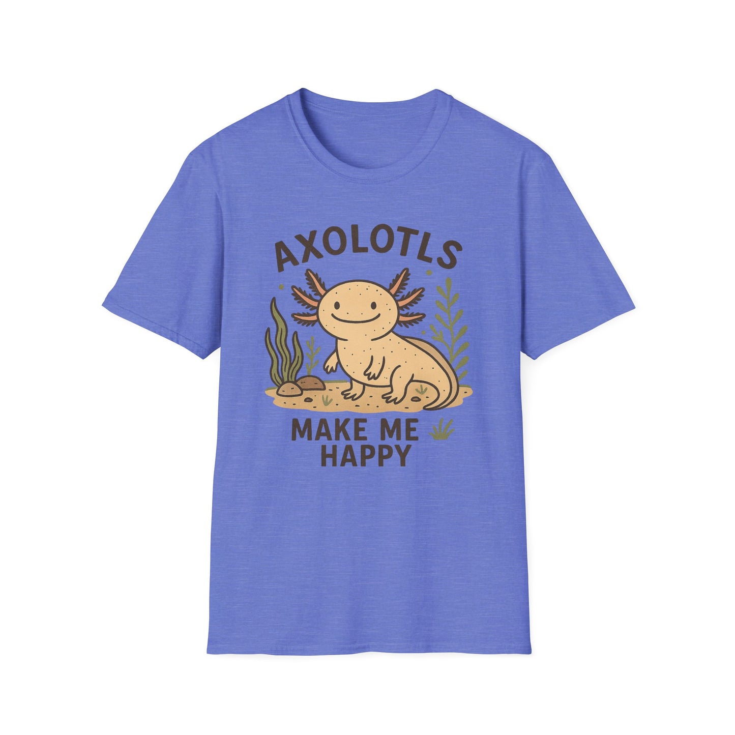 Axolotls Make Me Happy T-Shirt