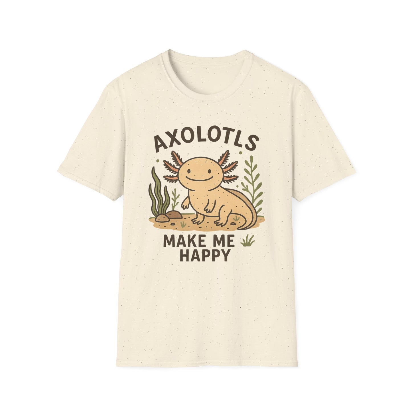Axolotls Make Me Happy T-Shirt