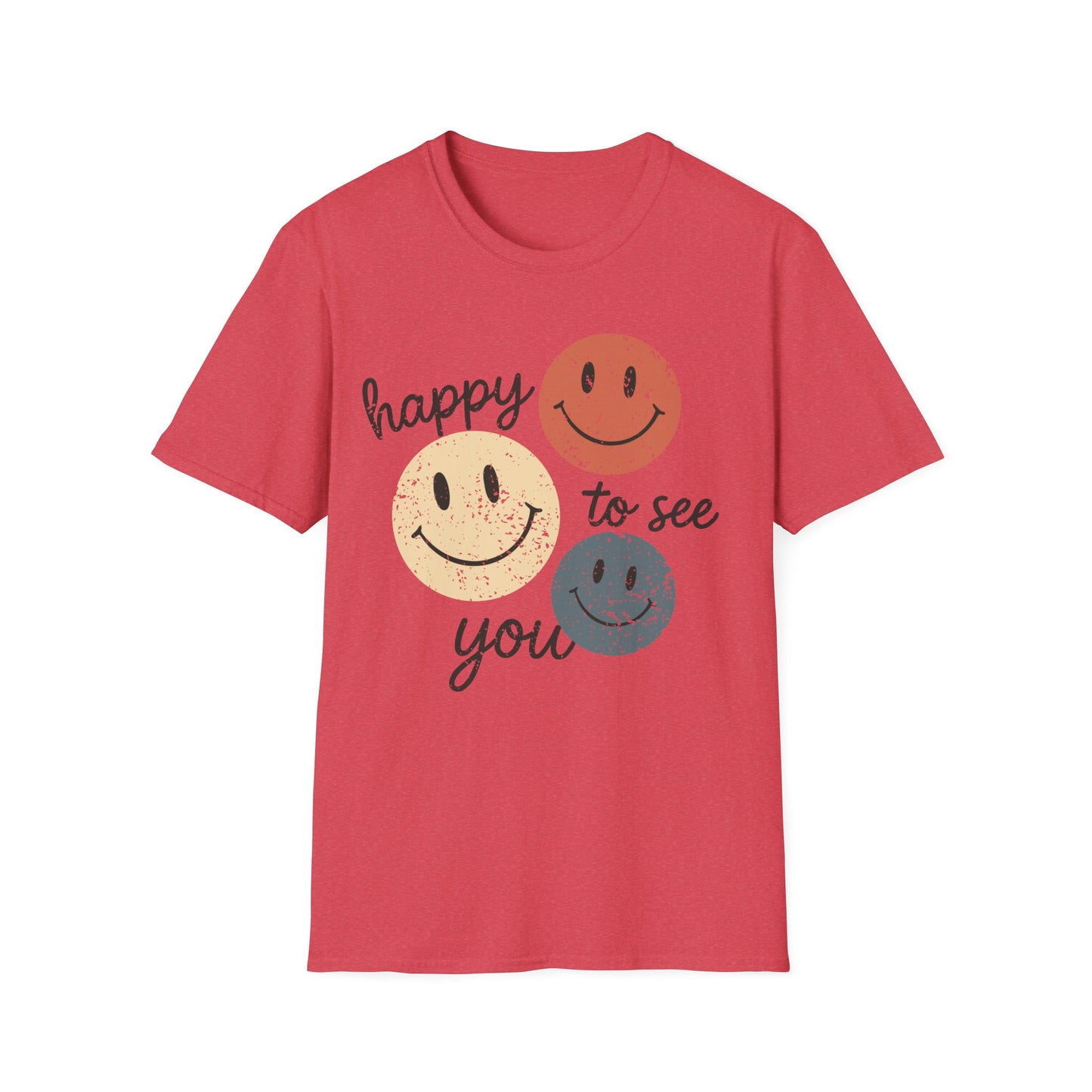 Happy To See You T-Shirt