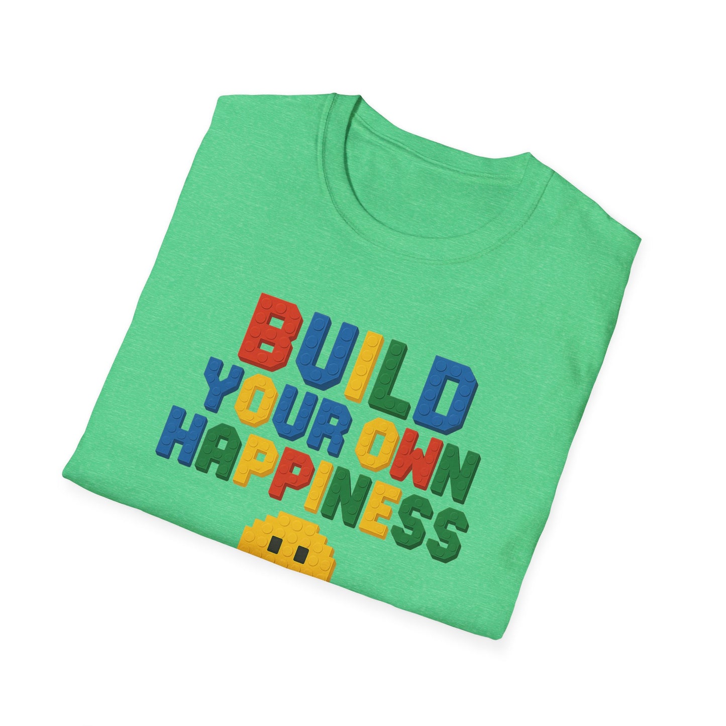 Build Your Own Happiness T-Shirt