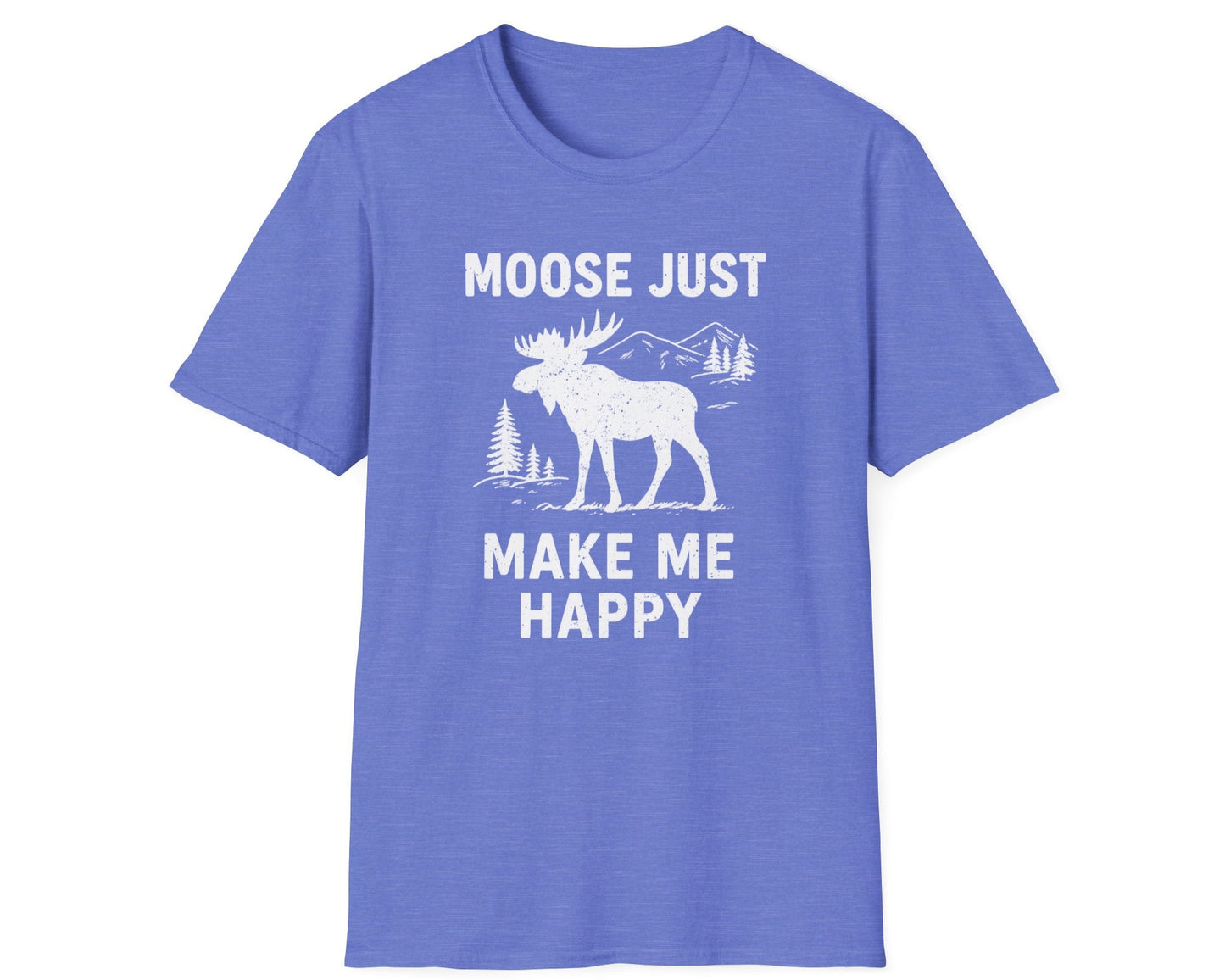 Moose Just Make Me Happy T-Shirt