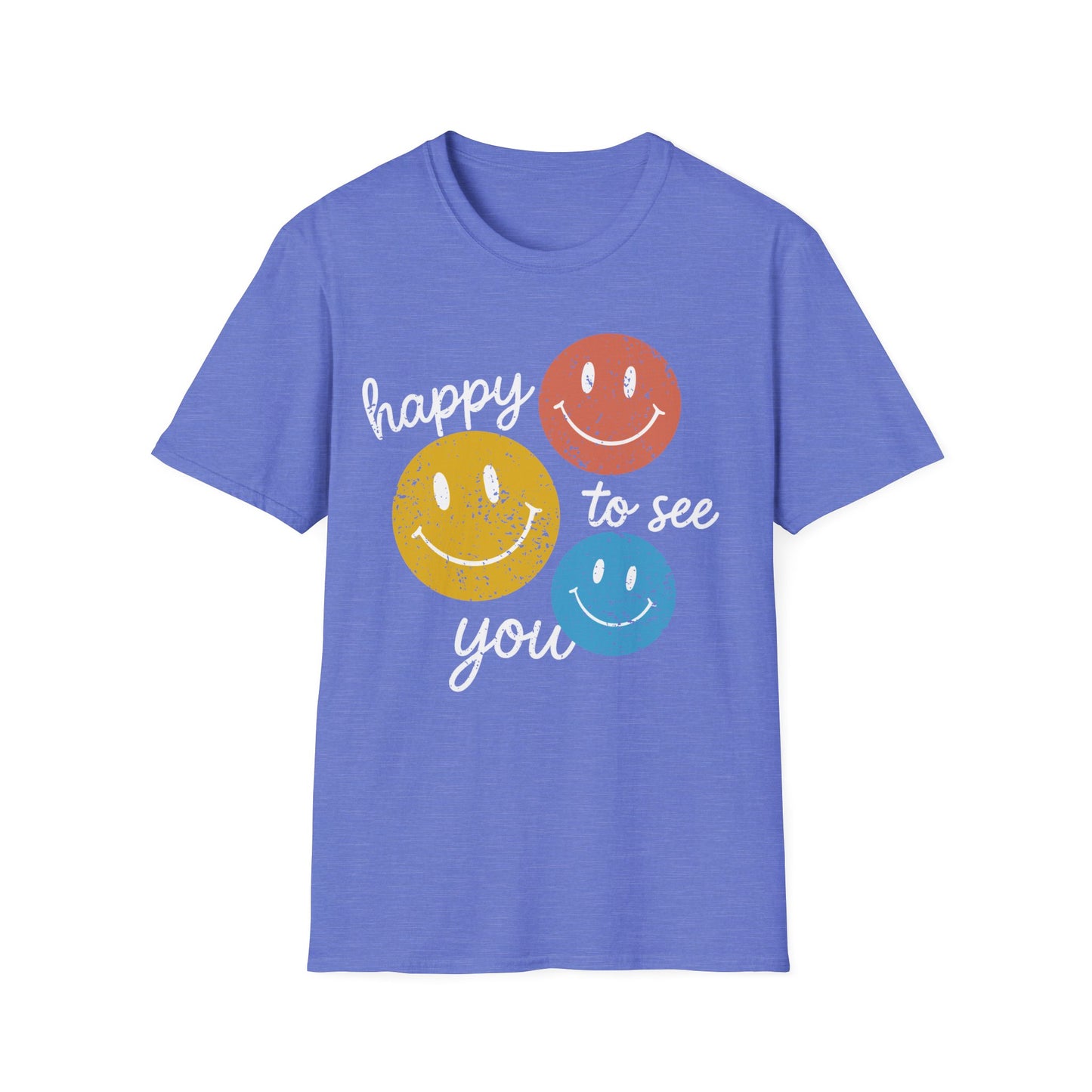 Happy To See You T-Shirt