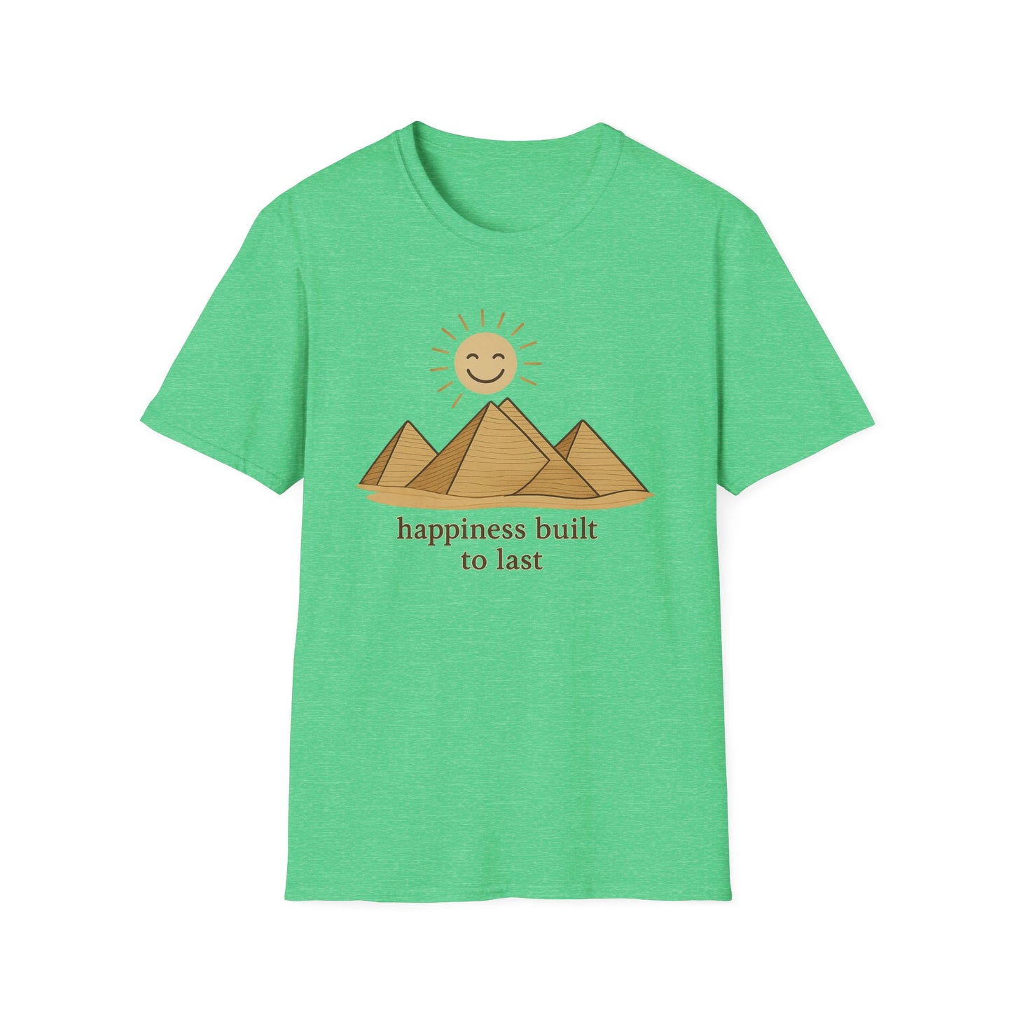 Pyramids Happiness Built To Last T-Shirt