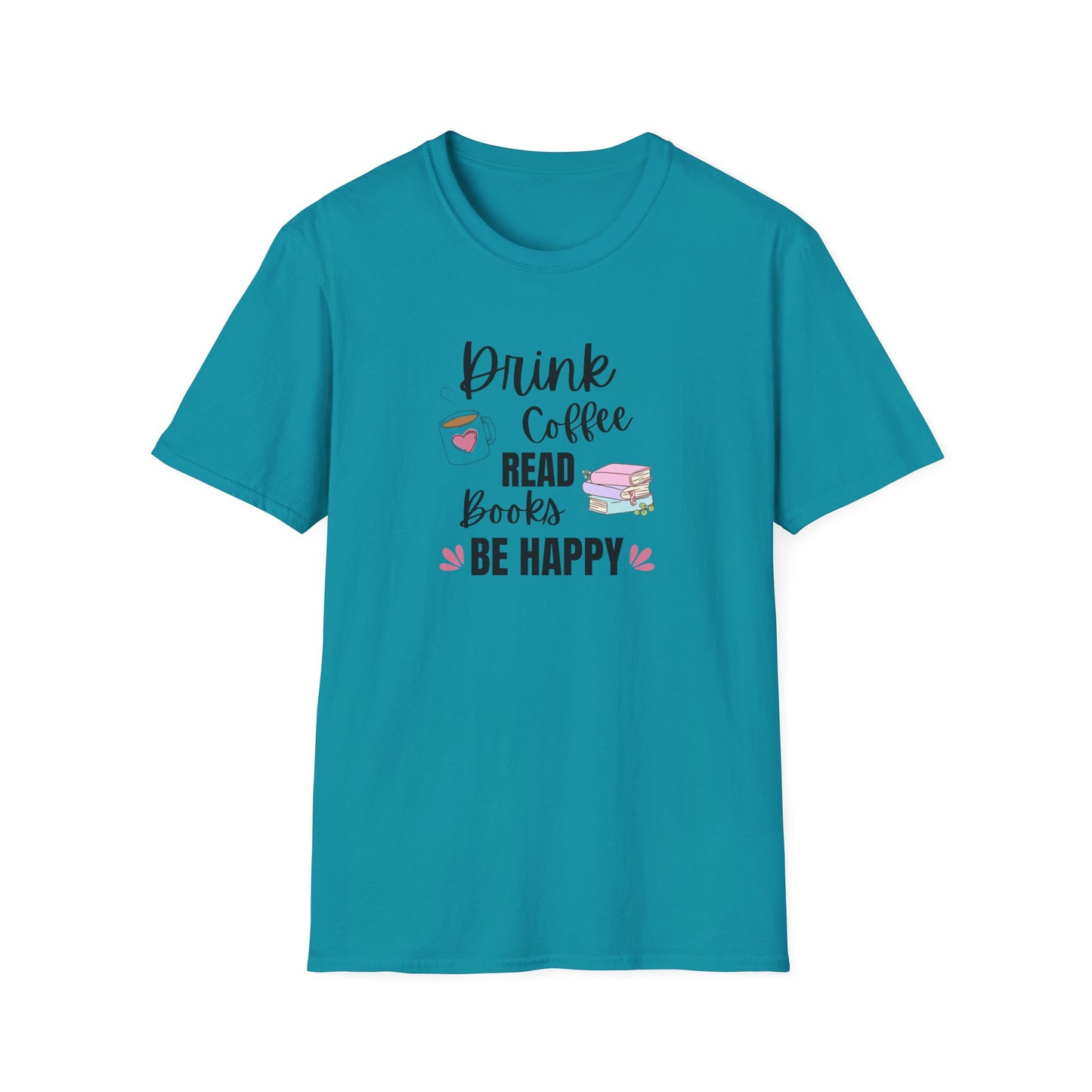 Drink Coffee Read Books Be Happy T-Shirt