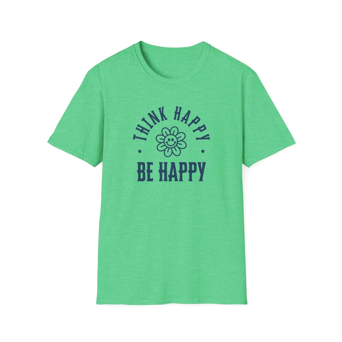 Think Happy Be Happy T-Shirt