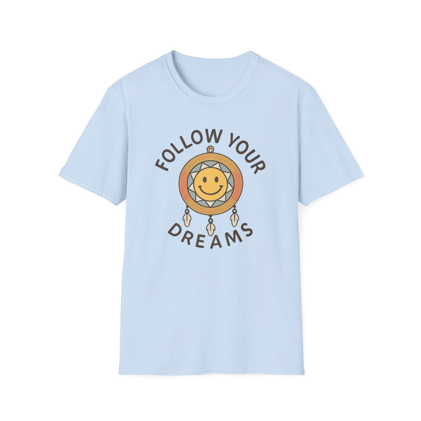 Follow Your Dreams T-Shirt
