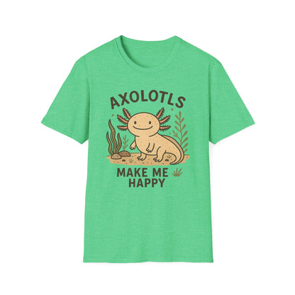 Axolotls Make Me Happy T-Shirt