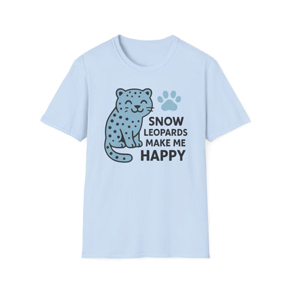 Snow Leopards Make Me Happy T-Shirt