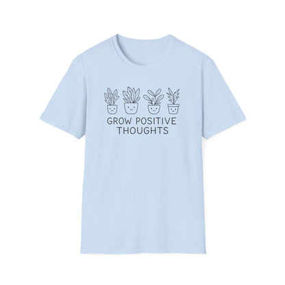 Grow Positive Thoughts T-Shirt