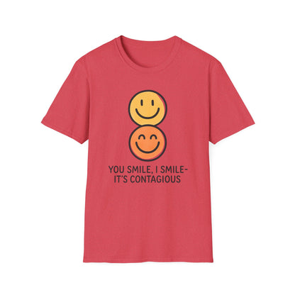 You Smile I Smile - It's Contagious T-Shirt
