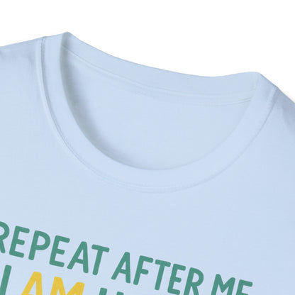 Parrots Repeat After Me I AM Happy T-Shirt